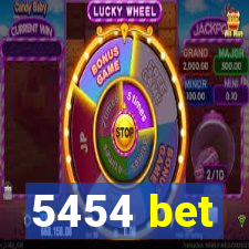 5454 bet